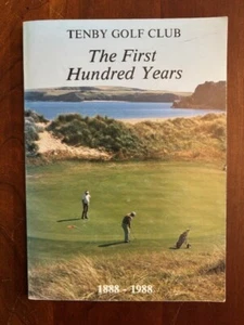 History of Tenby Golf Club, 1888-1988, Birthplace of Welsh Golf, WALES - Picture 1 of 1