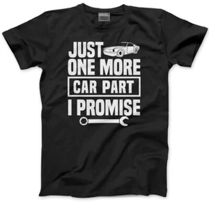 Just One More Car Part I Promise Herren T-Shirt lustig Auto Enthusiast Liebhaber Geschenk - Bild 1 von 12