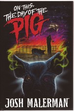 Neste, o dia do porco de Josh malerman 2018 Autografado 1st Cemitério De Dança Novo