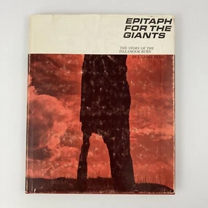 Epitaph For The Giants: Story of the Tillamook Burn by J. Larry Kemp - 1st Print - Picture 1 of 16