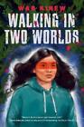 Wab Kinew Walking In Two Worlds (Paperback)