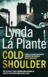 Cold Shoulder By Lynda La Plante. 9781471110511