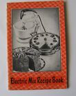 Vintage - Electric Mix Recipe Book Illustrated - 50s?