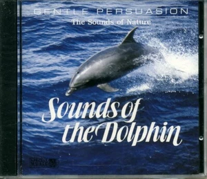 Sounds of the Dolphin - The Sounds of Nature - Gentle Persuasion CD - Picture 1 of 1