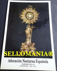 ADORACION NOCTURNA ESPAÑOLA ORIHUELA CENTENARIO 1891 1991 ALICANTE TC23834 A5C1 - Imagen 1 de 1