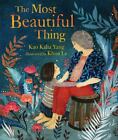 The Most Beautiful Thing, Yang, Kao Kalia, livre neuf