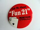 Vintage Holiday Inn Holiday Casino Ask Me About Fun 21 Hotel Advertising Pinback