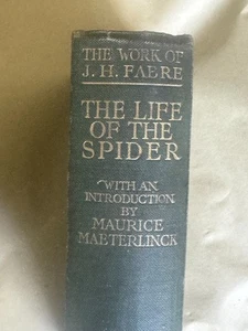 The Life of the Spider, By J H Fabre, Hardback, 1912 1st Ed - Picture 1 of 3