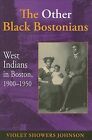Other Black Bostonians : West Indians in Boston, 1900-1950, Hardcover by John...