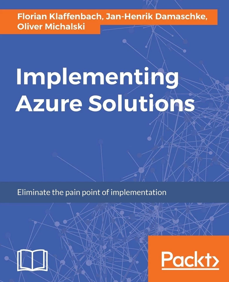 Implementing Azure Solutions: Eliminate the pain point of implem - Image 1 of 1
