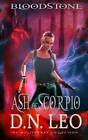 Ash Of Scorpio - Prequel Of Bloodstone Trilogy
