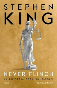 Stephen King, Never flinch. La lotteria degli innocenti, nuovo spedizione corrie - Foto 1 di 1