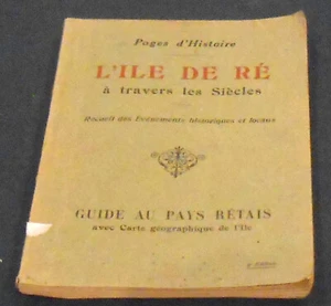 L’Ile de Ré à travers les siècles – Recueil des Evènements historiques et locaux - Foto 1 di 1