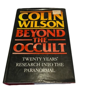 Beyond the Occult: Twenty Years' Research into the Paranormal – Colin Wilson H/c - Picture 1 of 11