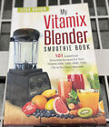 Vitamix Blender Smoothie Book: 101 Superfood Smoothie Recipes for your V
