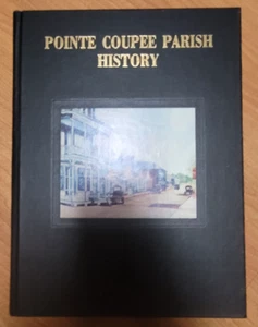 A HISTORY OF POINTE COUPEE PARISH Louisiana Signed GENEALOGY History Book Nice - Bild 1 von 6