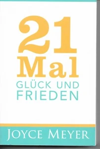 21 Mal Glück und Frieden von JOYCE MEYER - Bild 1 von 2