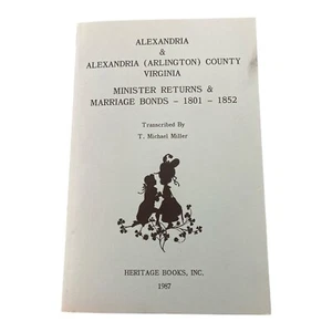 Alexandria (Arlington) County Virginia Marriages 1801-1852 SoftBack 1987 206pg - Imagen 1 de 3