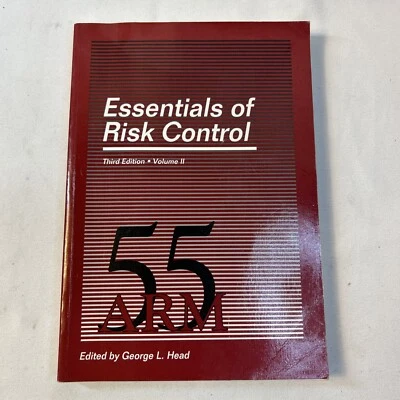 ESSENTIALS OF RISK CONTROL ARM 55 THIRD EDITION - GEORGE L. HEAD 1995 PAPERBACK Foto 1 de 4