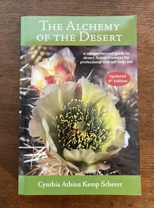 Alchemy of The Desert - Fourth Edition : A Comprehensive Guide To Desert Flower - Picture 1 of 7