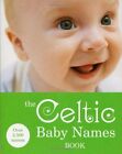 The Celtic Baby Names Book (Reference)-Gillian Delaforce