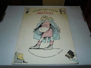 Mothers by Claire Bretecher. Grove Press New York. Satire/Comic 1st Ed. 1989 - Picture 1 of 10