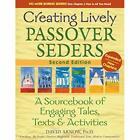 Creating Lively Passover Seders: A Sourcebook of Engagi - Paperback NEW David Ar