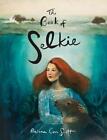The Book Of Selkie: A Paper Doll Book By Briana Corr Scott (English) Paperback B