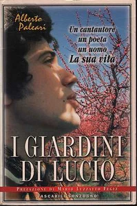 I Giardini Di Lucio Un Cantautore, Un Poeta, Un Uomo La Sua Vita Libro Nuovo - Imagen 1 de 1
