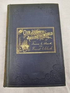 Antique 1894 Our Journey Around The World Rev Francis Clark Hardcover Book Illus - Picture 1 of 21