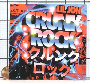 BRAND NEW LIL JON CRUNK ROCK RARE PROMO STICKER DECAL - Picture 1 of 1