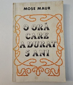 O ora care a durat 5 ani: novela documental, Moşe Maur, Schnirer Sionismo Rum... - Imagen 1 de 15