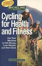 Bicycling  Magazine's Cycling for Health and Fitness by Bicycling Magazine...