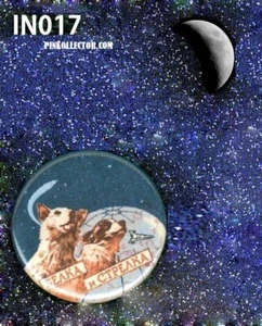 The First DOG in space .Extra Rare Pin Button.(SELECT BUTTON NUMBER).SALE.LIMIT - Bild 1 von 6