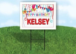 KELSEY HAPPY BIRTHDAY BALLOONS 18 in x 24 in Yard Sign Road Sign with Stand - Picture 1 of 4