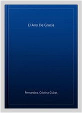 El Ano De Gracia, Paperback by Fernandez, Cristina Cubas, Used Good Condition...