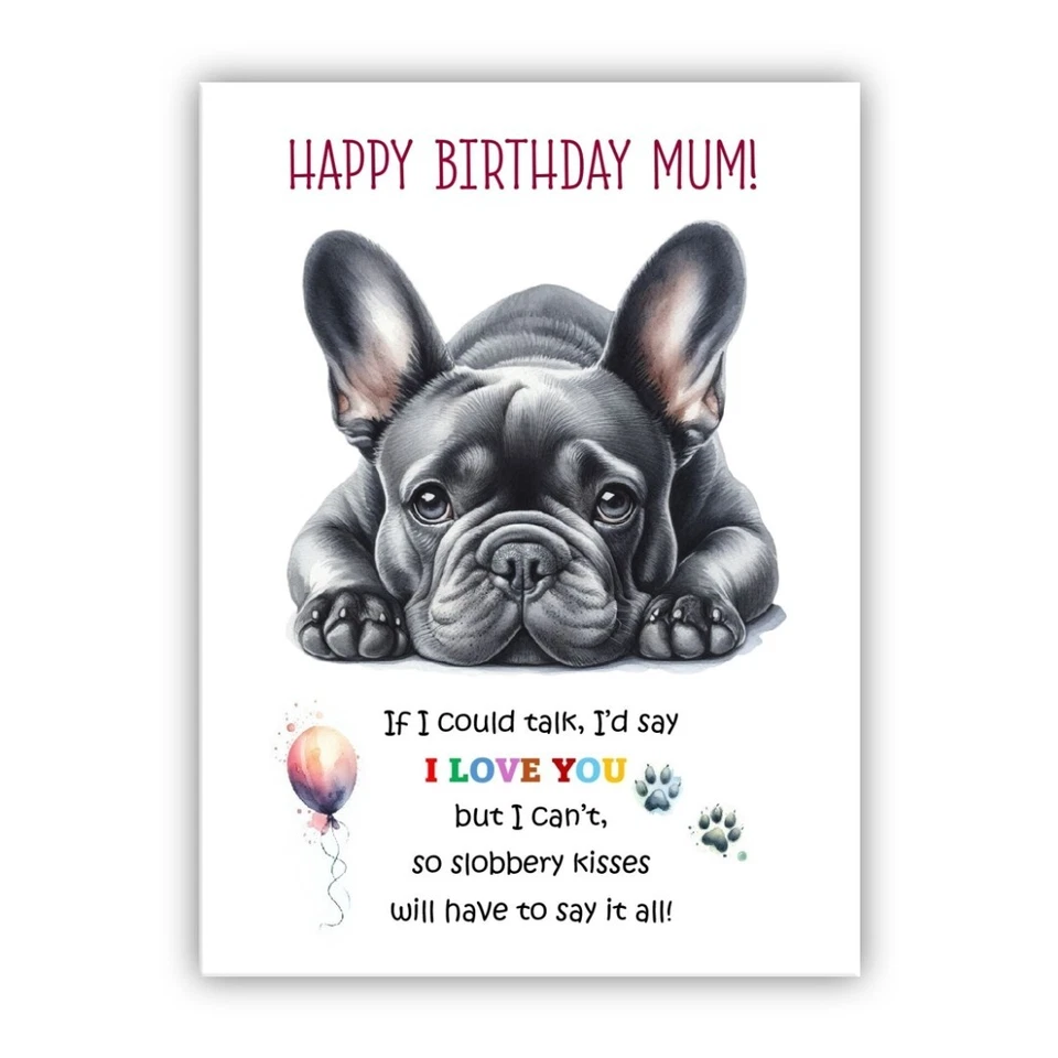 Birthday Card from the dog. French Bulldog Dog Birthday card to Mum Mummy Mother - Image 1 of 1