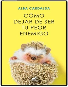 Libro Electrónico - Cómo dejar de ser tu peor enemigo - Alba Cardalda - Imagen 1 de 1