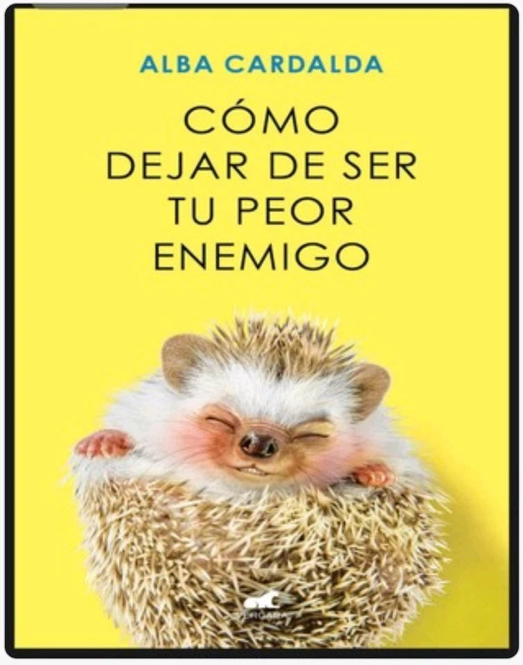 Libro Electrónico - Cómo dejar de ser tu peor enemigo - Alba Cardalda - Imagen 1 de 1