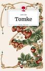 Tomke. Life is a Story - story.one, Lotti Lilie