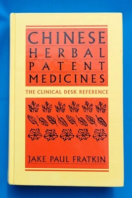 CHINESE HERBAL PATENT MEDICINES: THE CLINICAL DESK By Jake Paul Fratkin HC 2001 - Image 1 of 4