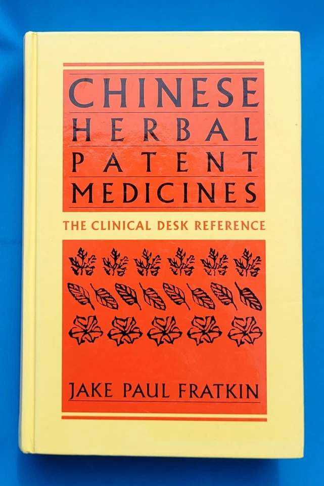 CHINESE HERBAL PATENT MEDICINES: THE CLINICAL DESK By Jake Paul Fratkin HC 2001 - Image 1 of 4