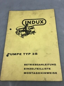 INDUX Klappkarte Pumpe Typ 3B Betriebsanleitung Einzelteilliste u. m. / 21 - Picture 1 of 3