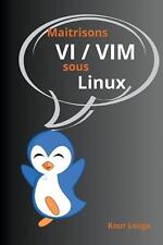 Maitrisons VI / VIM sous Linux by Kour Lenga Paperback Book