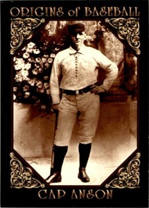 1994 ORIGINS OF BASEBALL - #46 CAP ANSON CHICAGO CUBS