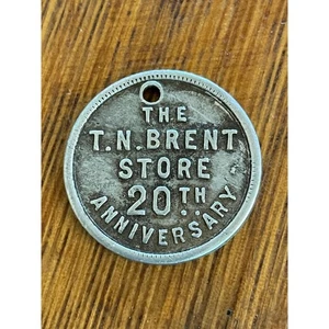 The T.N. Brent Store Token. 20th Anniversary. Fredericksburg, VA? - Picture 1 of 2