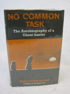 Peter Underwood NO COMMON TASK THE AUTOBIOGRAPHY OF A GHOST HUNTER 1st  Harrap - Bild 1 von 8
