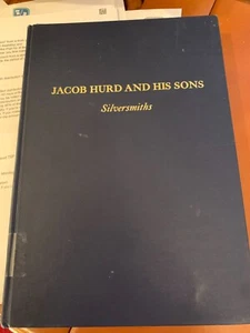 1972 JACOB HURD & HIS SONS NATHANIEL & BENJAMIN: By Hollis French - Hardcover - Imagen 1 de 9