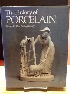 The History of Porcelain - Ed. Paul Atterbury - HC w/ DJ - 1st Edition 1982 - Picture 1 of 12