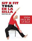 Kristine Lee Sit N Fit Yoga En La Silla (Poche)